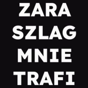 ZARA SZLAG MNIE TRAFI  - Męska Bluza Czarna