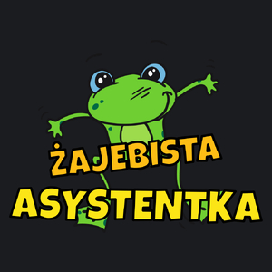 Żajebista asystentka - Damska Koszulka Czarna