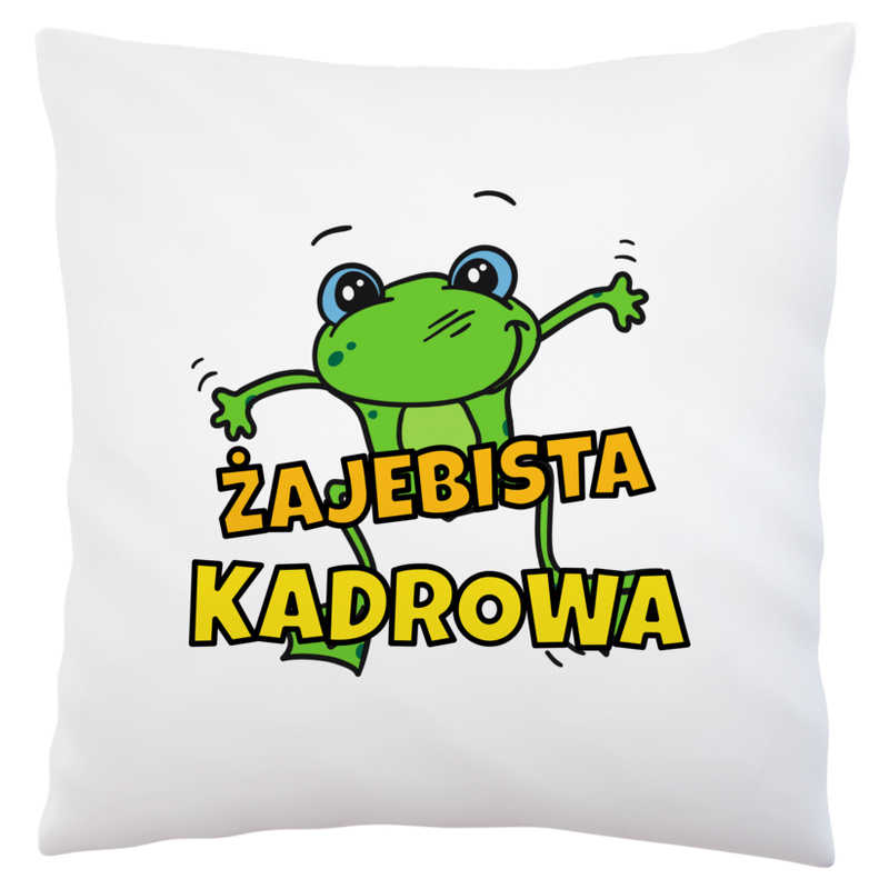 Żajebista kadrowa - Poduszka Biała