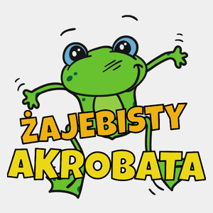 Żajebisty Akrobata - Męska Koszulka Biała