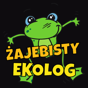 Żajebisty Ekolog - Męska Koszulka Czarna