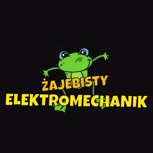 Żajebisty Elektromechanik - Męska Koszulka Czarna