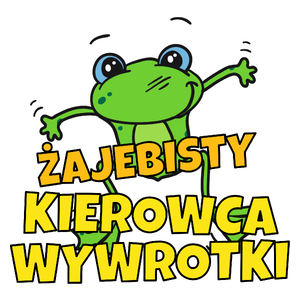 Żajebisty Kierowca Wywrotki - Kubek Biały