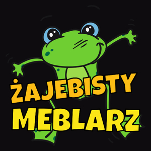 Żajebisty Meblarz - Męska Koszulka Czarna