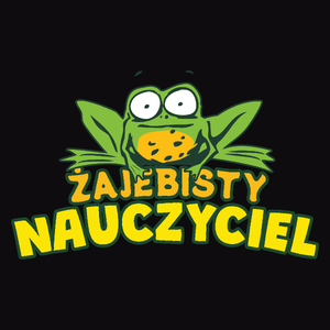 Żajebisty Nauczyciel - Męska Koszulka Czarna