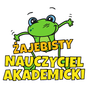 Żajebisty Nauczyciel Akademicki - Kubek Biały