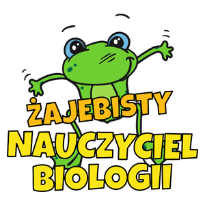 Żajebisty Nauczyciel Biologii - Kubek Biały