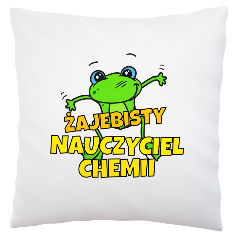 Żajebisty Nauczyciel Chemii - Poduszka Biała