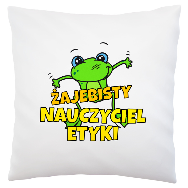 Żajebisty Nauczyciel Etyki - Poduszka Biała