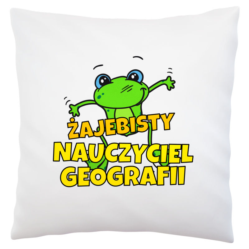 Żajebisty Nauczyciel Geografii - Poduszka Biała