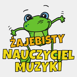 Żajebisty Nauczyciel Muzyki - Męska Koszulka Biała