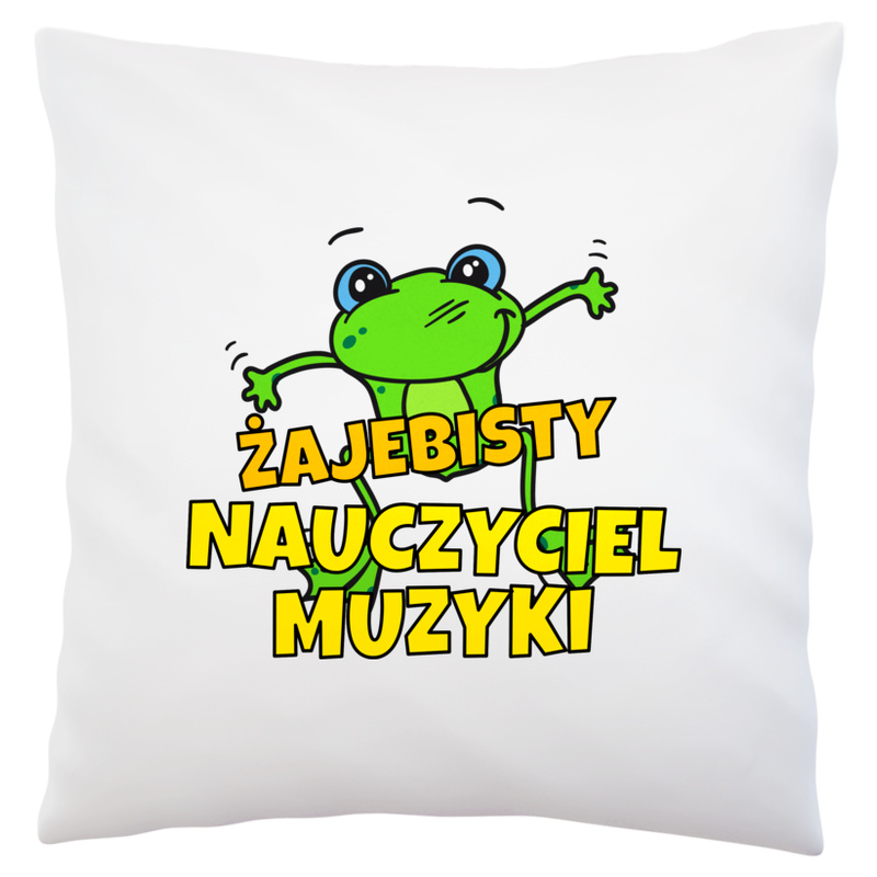 Żajebisty Nauczyciel Muzyki - Poduszka Biała