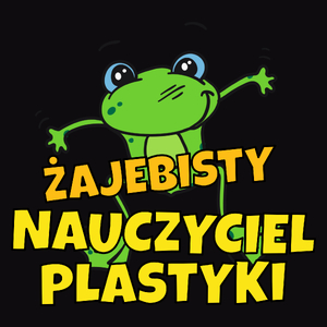 Żajebisty Nauczyciel Plastyki - Męska Koszulka Czarna