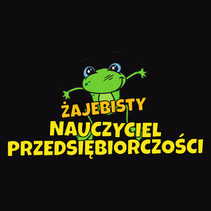 Żajebisty Nauczyciel Przedsiębiorczości - Męska Koszulka Czarna