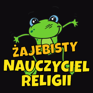 Żajebisty Nauczyciel Religii - Męska Koszulka Czarna