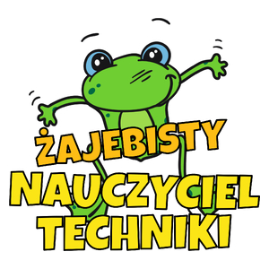 Żajebisty Nauczyciel Techniki - Kubek Biały