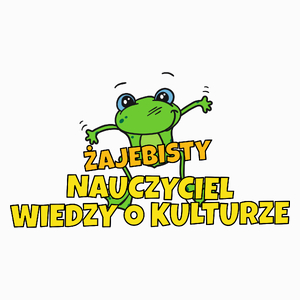 Żajebisty Nauczyciel Wiedzy O Kulturze - Poduszka Biała