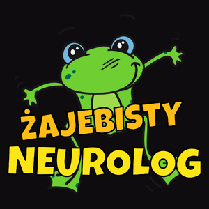 Żajebisty Neurolog - Męska Koszulka Czarna