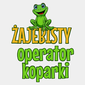 Żajebisty Operator Koparki - Męska Koszulka Biała