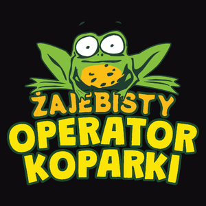 Żajebisty Operator Koparki - Męska Koszulka Czarna