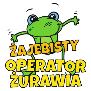 Żajebisty Operator Żurawia - Kubek Biały