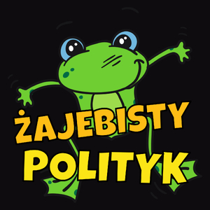 Żajebisty Polityk - Męska Koszulka Czarna