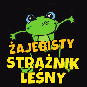 Żajebisty Strażnik Leśny - Męska Koszulka Czarna