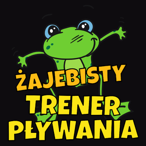 Żajebisty Trener Pływania - Męska Koszulka Czarna