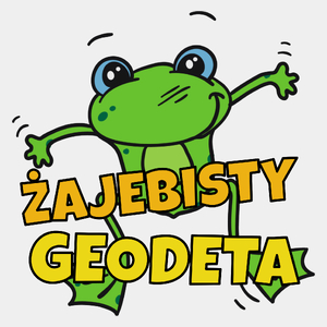 Żajebisty geodeta - Męska Koszulka Biała