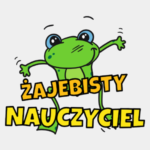 Żajebisty nauczyciel - Męska Koszulka Biała