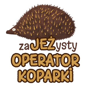 Zajeżysty Operator Koparki Jeż Super - Kubek Biały