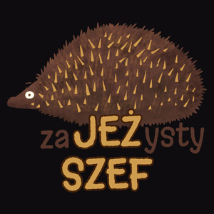 Zajeżysty Szef Jeż Super - Męska Bluza Czarna