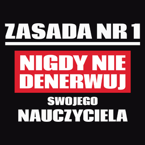 Zasada Nr 1 - Nie Denerwuj Nauczyciela - Męska Bluza z kapturem Czarna