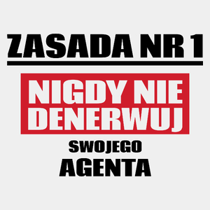 Zasada Nr 1 - Nigdy Nie Denerwuj Swojego Agenta Celnego - Męska Koszulka Biała