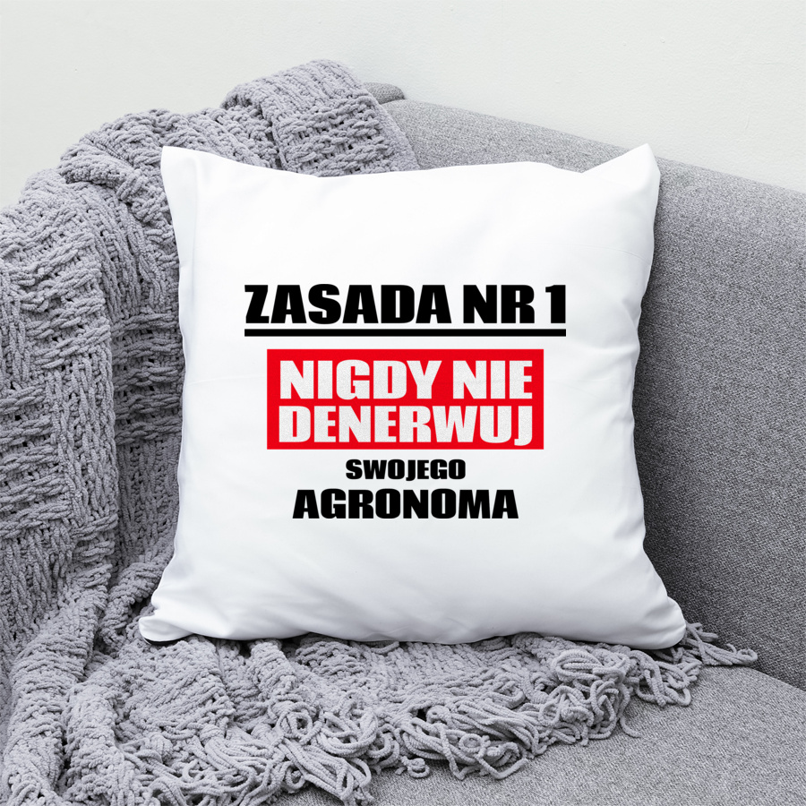 Zasada Nr 1 - Nigdy Nie Denerwuj Swojego Agronoma - Poduszka Biała