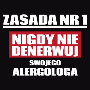 Zasada Nr 1 - Nigdy Nie Denerwuj Swojego Alergologa - Męska Koszulka Czarna