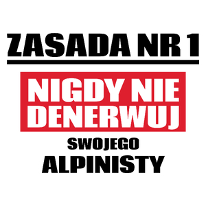 Zasada Nr 1 - Nigdy Nie Denerwuj Swojego Alpinisty - Kubek Biały