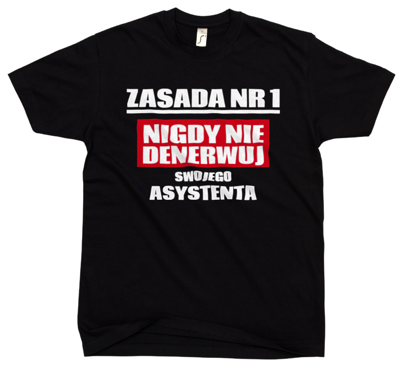 Zasada Nr 1 - Nigdy Nie Denerwuj Swojego Asystenta - Męska Koszulka Czarna