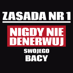 Zasada Nr 1 - Nigdy Nie Denerwuj Swojego Bacy - Męska Koszulka Czarna