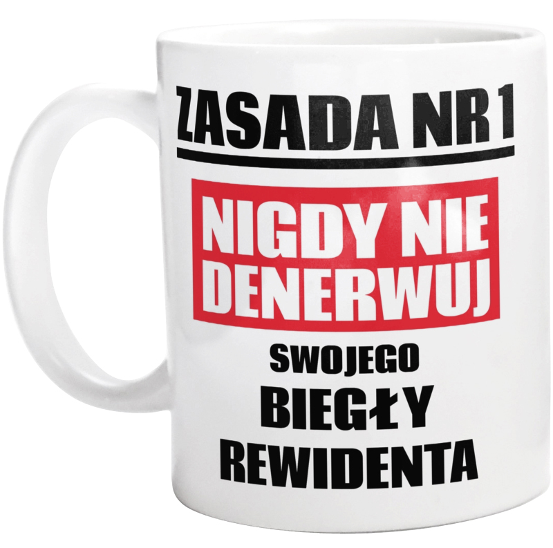 Zasada Nr 1 - Nigdy Nie Denerwuj Swojego Biegły Rewidenta - Kubek Biały