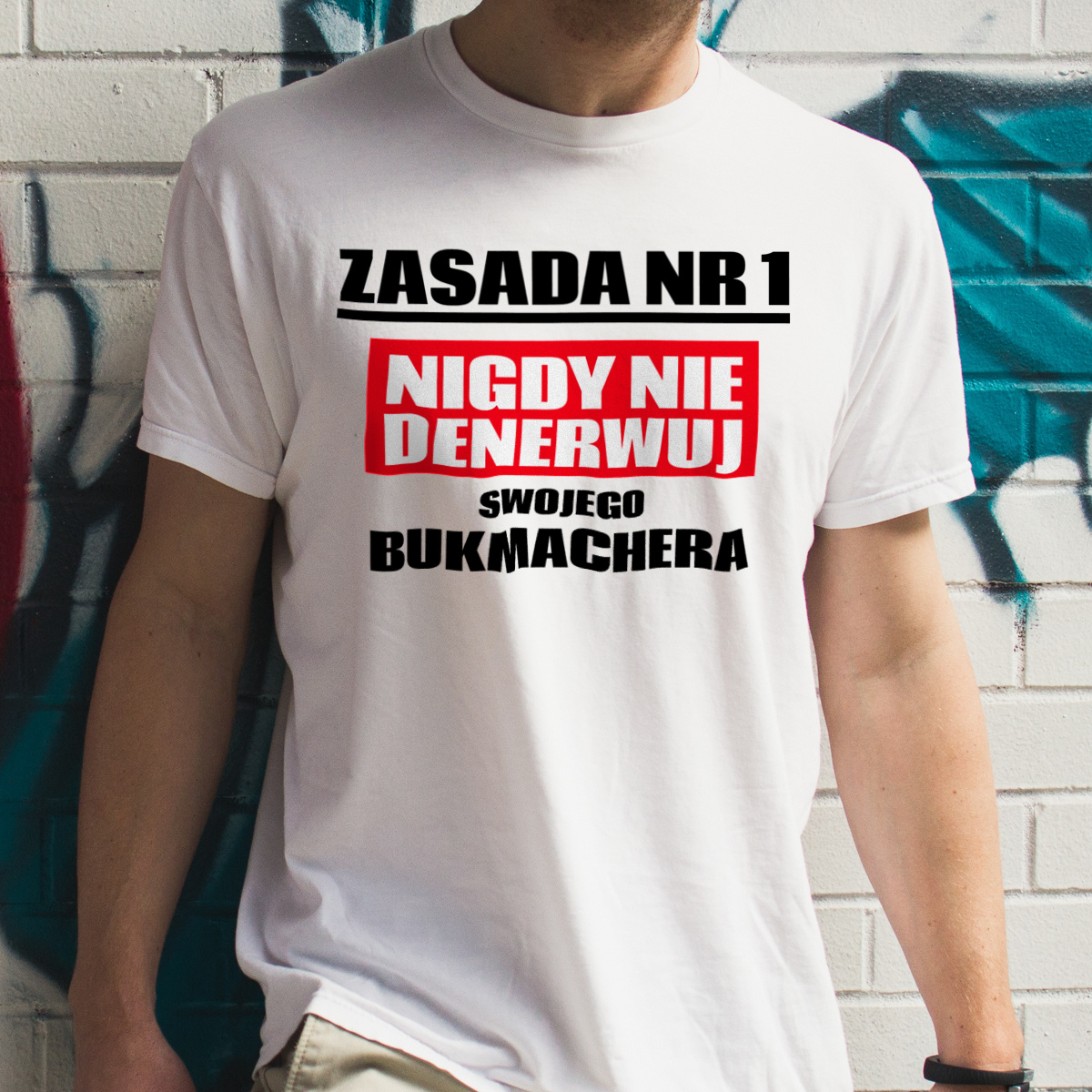 Zasada Nr 1 - Nigdy Nie Denerwuj Swojego Bukmachera - Męska Koszulka Biała