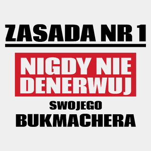 Zasada Nr 1 - Nigdy Nie Denerwuj Swojego Bukmachera - Męska Koszulka Biała