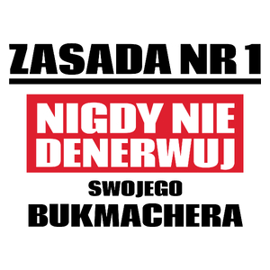 Zasada Nr 1 - Nigdy Nie Denerwuj Swojego Bukmachera - Kubek Biały