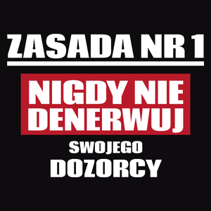 Zasada Nr 1 - Nigdy Nie Denerwuj Swojego Dozorcy - Męska Koszulka Czarna