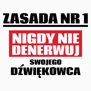 Zasada Nr 1 - Nigdy Nie Denerwuj Swojego Dźwiękowca - Poduszka Biała