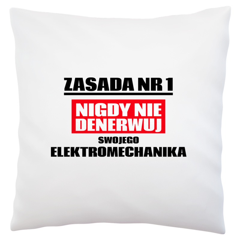 Zasada Nr 1 - Nigdy Nie Denerwuj Swojego Elektromechanika - Poduszka Biała