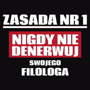 Zasada Nr 1 - Nigdy Nie Denerwuj Swojego Filologa - Męska Koszulka Czarna