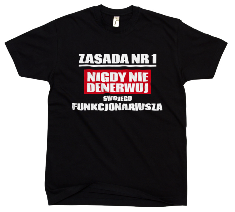 Zasada Nr 1 - Nigdy Nie Denerwuj Swojego Funkcjonariusza - Męska Koszulka Czarna