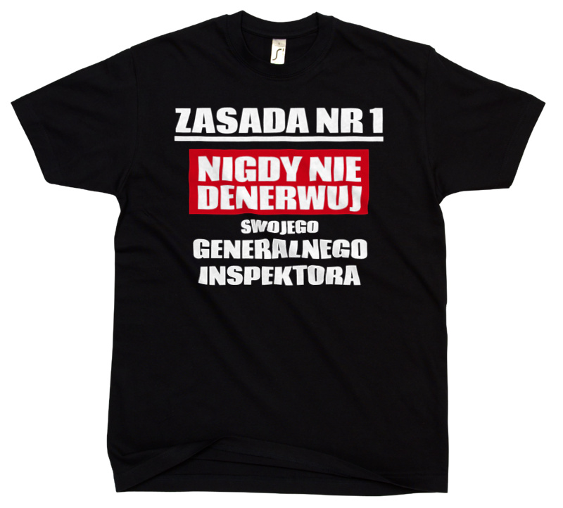 Zasada Nr 1 - Nigdy Nie Denerwuj Swojego Generalnego Inspektora - Męska Koszulka Czarna