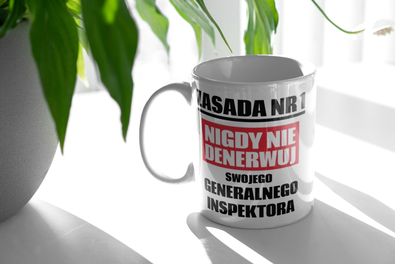 Zasada Nr 1 - Nigdy Nie Denerwuj Swojego Generalnego Inspektora - Kubek Biały